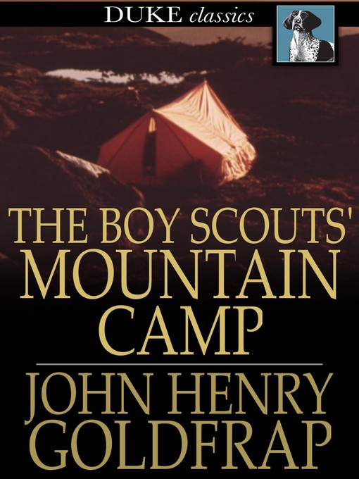 Title details for The Boy Scouts' Mountain Camp by John Henry Goldfrap - Available
